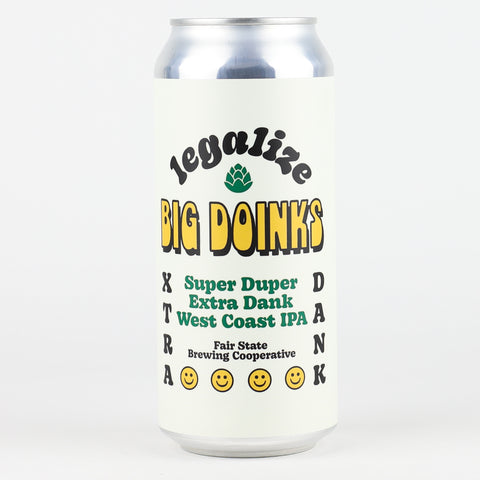 Fair State "Legalize Big Doinks" IPA w/Terpenes, Minnesota (16oz Can)