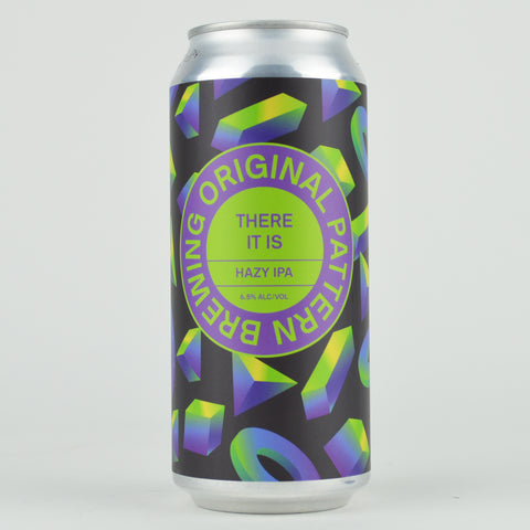 Original Pattern "There It Is" Hazy IPA, California (16oz Can)