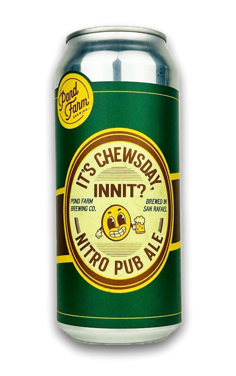 Pond Farm "It’s Chewsday Innit" Nitro Pub Ale, California (16oz Can)
