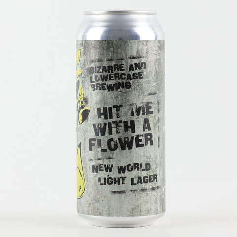 Lowercase/Bizarre "Hit Me With A Flower" New World Light Lager, Washington (16oz Can)